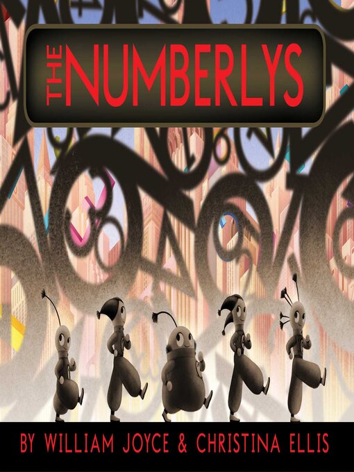 Title details for The Numberlys by William Joyce - Available
